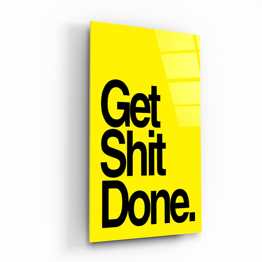 Get shit done - Yellow